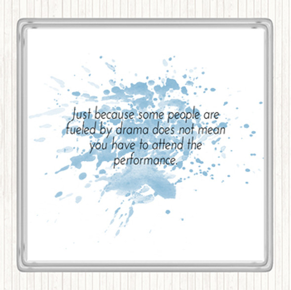 Blue White Fuelled By Drama Inspirational Quote Coaster