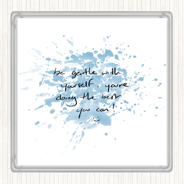 Blue White Gentle With Yourself Inspirational Quote Coaster