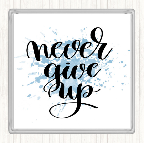 Blue White Give Up Inspirational Quote Coaster