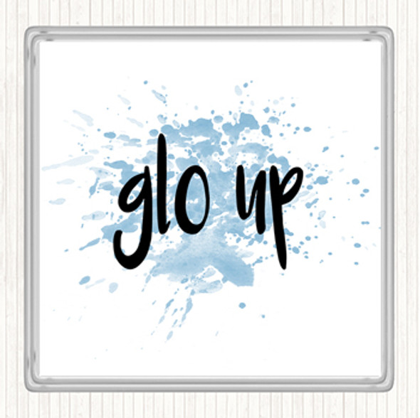 Blue White Glo Up Inspirational Quote Coaster