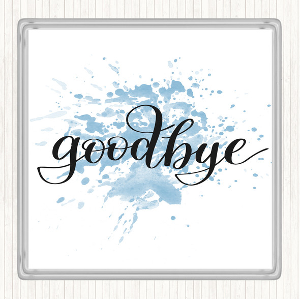 Blue White Goodbye Inspirational Quote Coaster