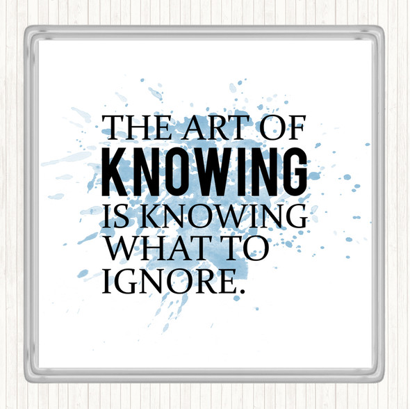 Blue White Art Of Knowing Inspirational Quote Coaster
