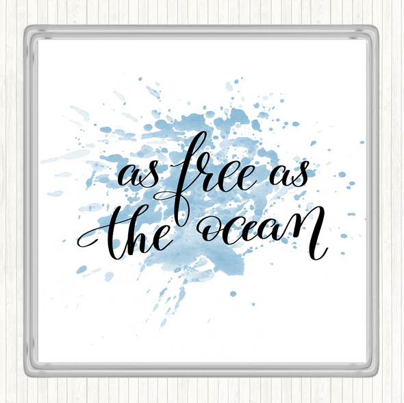 Blue White As Free As Ocean Inspirational Quote Coaster
