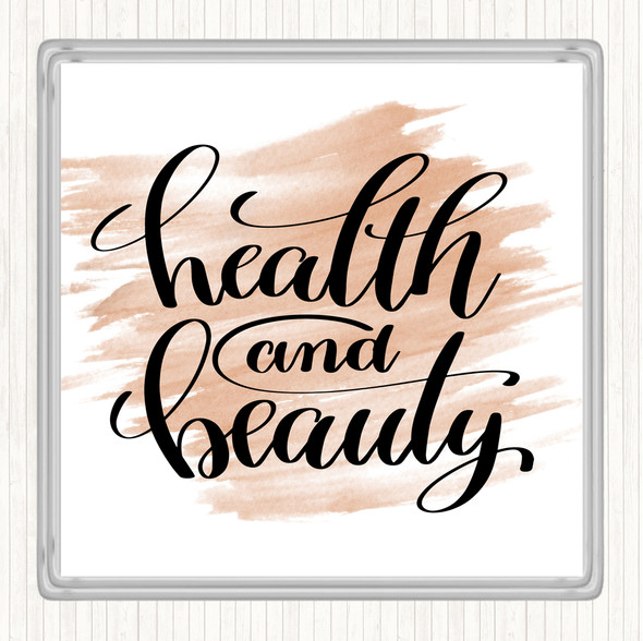 Watercolour Health And Beauty Quote Coaster