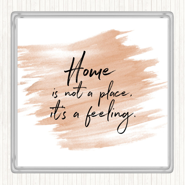 Watercolour Home Is Not A Place Quote Coaster