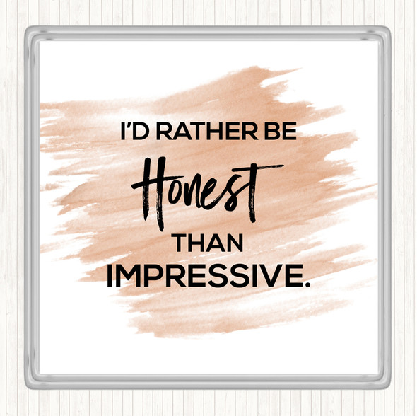 Watercolour Honest Rather Than Impressive Quote Coaster