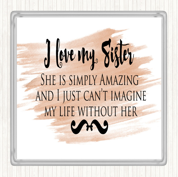 Watercolour I Love My Sister Quote Coaster