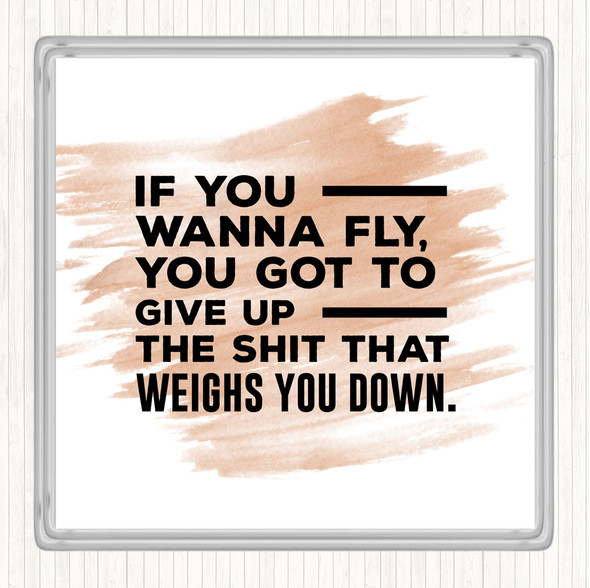 Watercolour If You Wanna Fly Quote Coaster