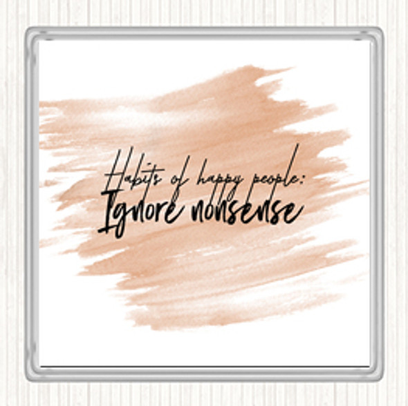 Watercolour Ignore Nonsense Quote Coaster