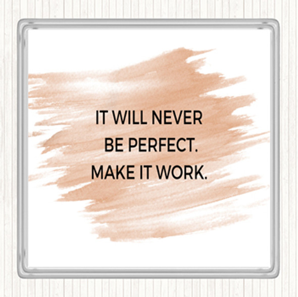 Watercolour It Will Never Be Perfect Quote Coaster