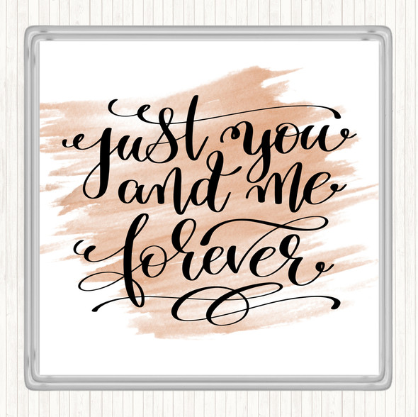 Watercolour Just You And Me Forever Quote Coaster