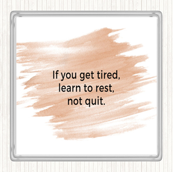 Watercolour Learn To Rest Not Quit Quote Coaster