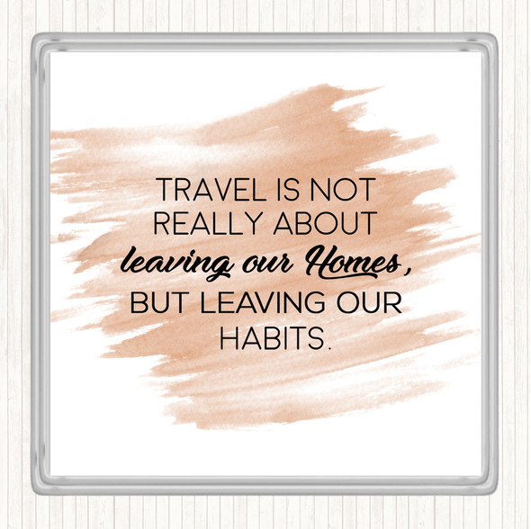 Watercolour Leaving Our Homes Quote Coaster