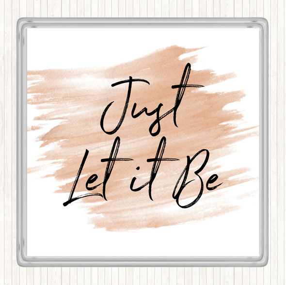Watercolour Let It Be Quote Coaster