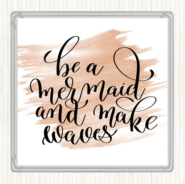 Watercolour Be A Mermaid Quote Coaster