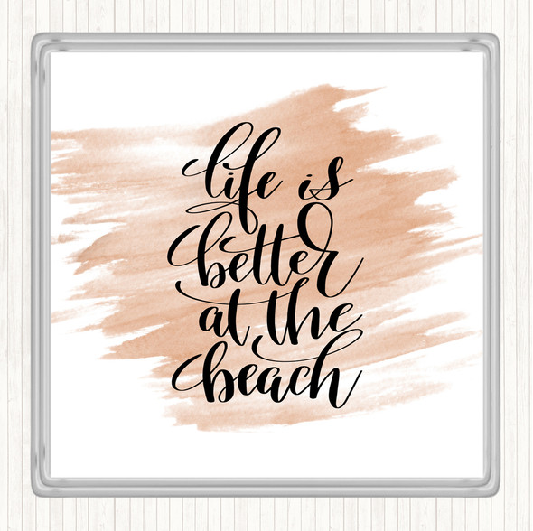 Watercolour Life Better At Beach Quote Coaster