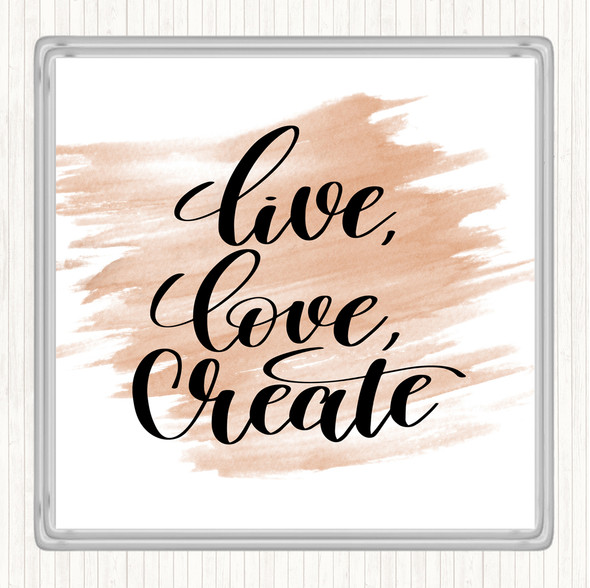Watercolour Live Love Create Quote Coaster