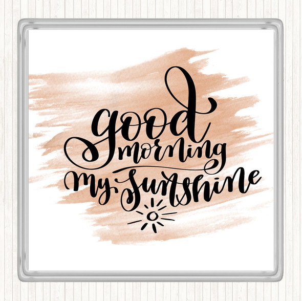 Watercolour Morning My Sunshine Quote Coaster