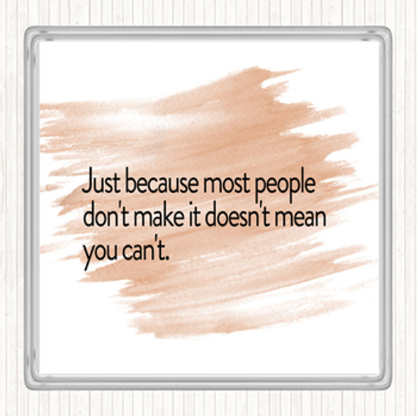 Watercolour Most People Don't Make It Quote Coaster