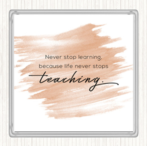 Watercolour Never Stop Learning Quote Coaster