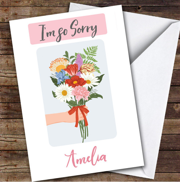 Personalised I'm Sorry Card For Anyone Bouquet Flowers Hand