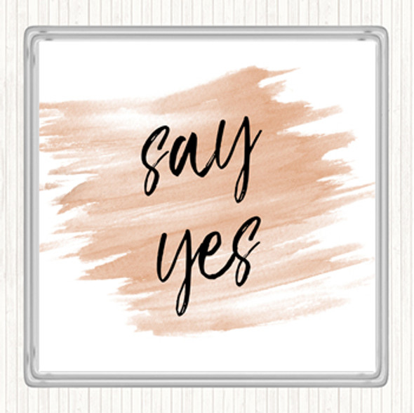 Watercolour Say Yes Quote Coaster