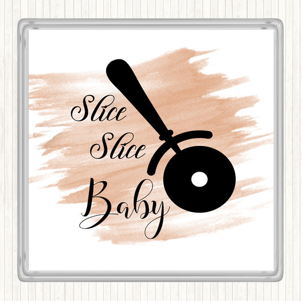 Watercolour Slice Slice Baby Quote Coaster