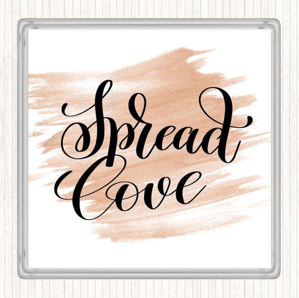 Watercolour Spread Love Quote Coaster