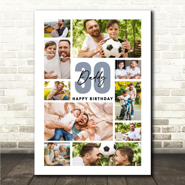 Photo Collage 30th Birthday Personalised Gift For Daddy 10-Photo Print Or Canvas