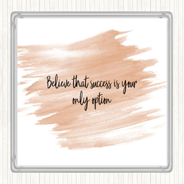 Watercolour Success Is Your Only Option Quote Coaster