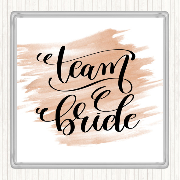 Watercolour Team Bride Quote Coaster