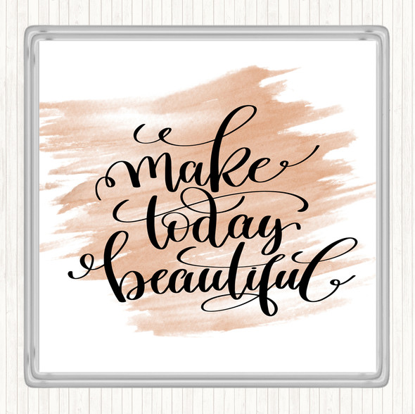 Watercolour Today Beautiful Quote Coaster