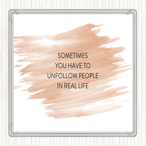 Watercolour Unfollow People Quote Coaster