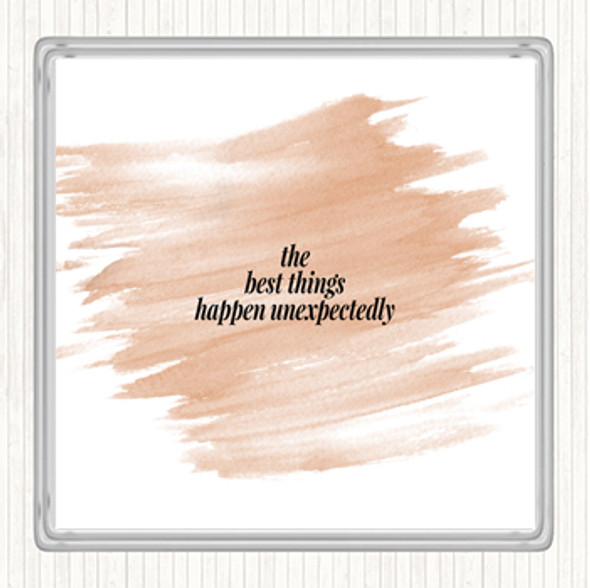 Watercolour Best Things Happen Unexpectedly Quote Coaster