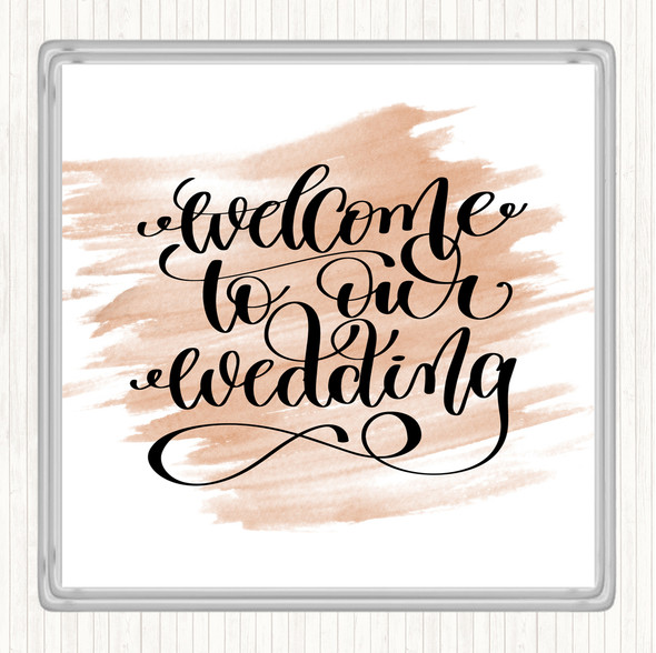 Watercolour Welcome To Our Wedding Quote Coaster