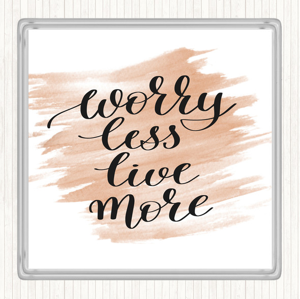 Watercolour Worry Less Live Quote Coaster