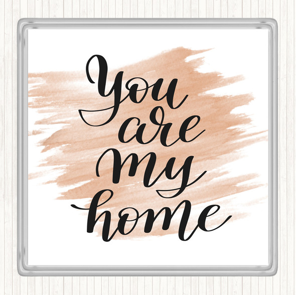 Watercolour You Are My Home Quote Coaster