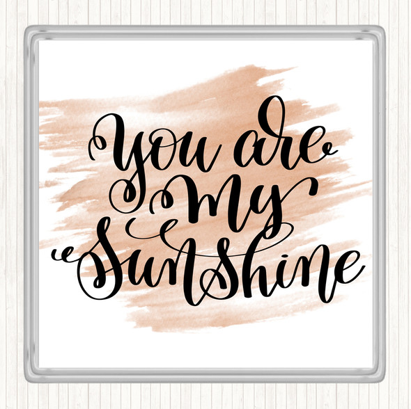 Watercolour You Are My Sunshine Quote Coaster