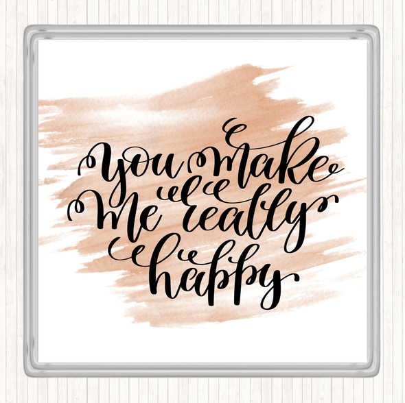 Watercolour You Make Me Really Happy Quote Coaster