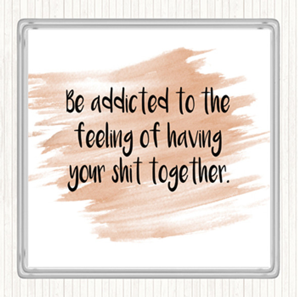Watercolour Addicted To The Feeling Quote Coaster