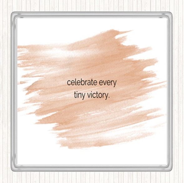 Watercolour Celebrate Every Tiny Victory Quote Coaster