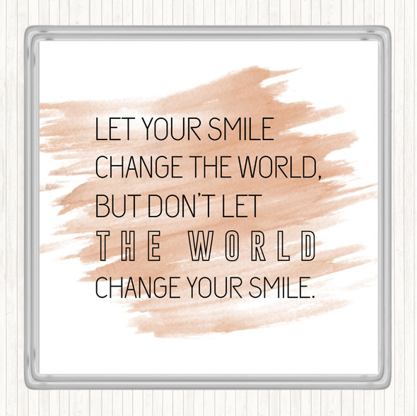 Watercolour Change Your Smile Quote Coaster