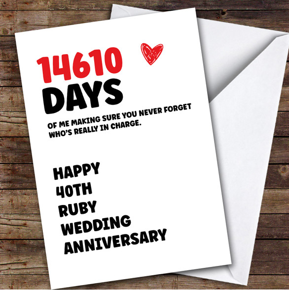 40th Wedding Anniversary Card Personalised Really In Charge