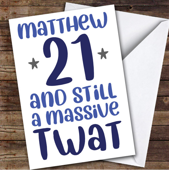 Birthday Card Personalised 21st Massive Twat Funny Blue