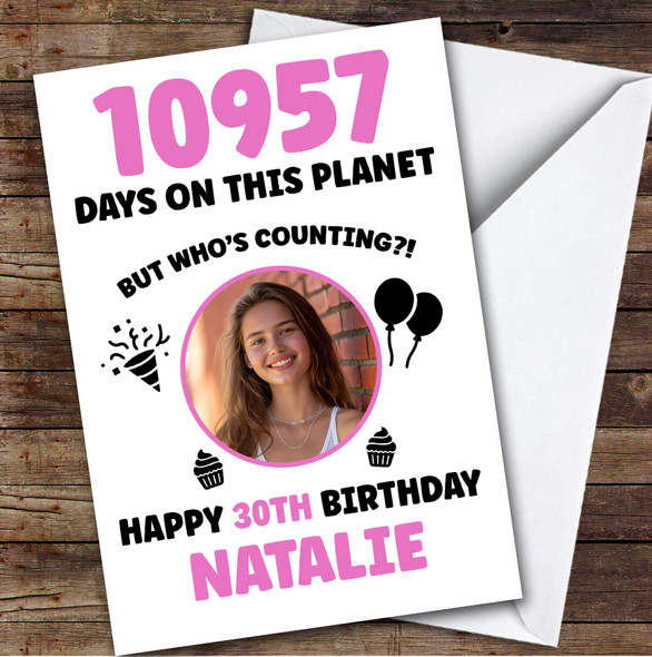 Pink 30th Birthday Card Personalised Days On This Planet Photo