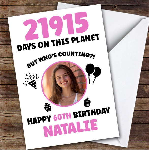 Pink 60th Birthday Card Personalised Days On This Planet Photo