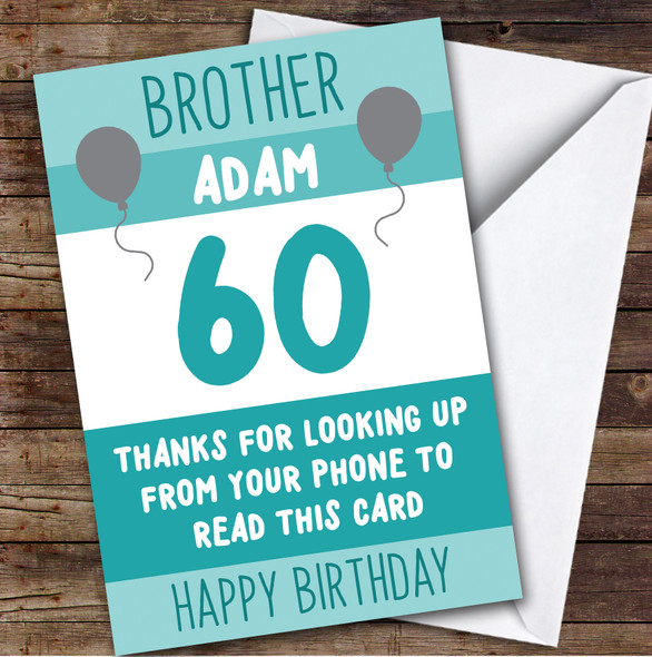 Birthday Card Personalised 60th Brother Looking Up From Phone Green Balloons