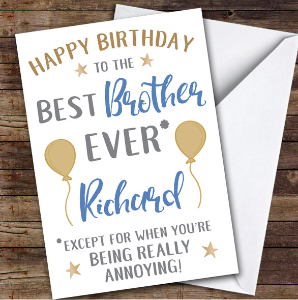 Birthday Card Personalised Brother Best Except When You're Annoying Blue