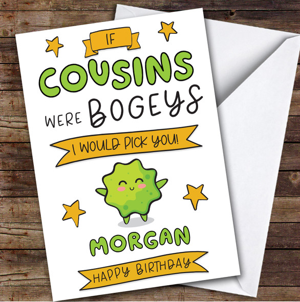 Birthday Card Personalised Cousin Bogeys I'd Pick You Funny