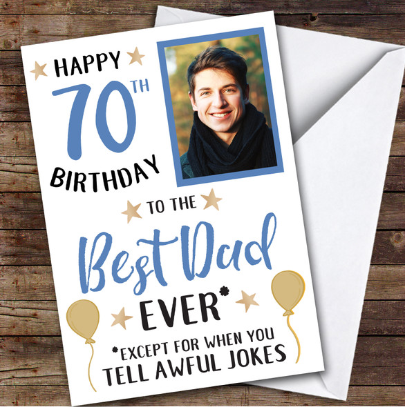 Birthday Card Personalised 60th Dad Photo Best Except When Awful Jokes Stars